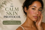 The Calm Skin Protocol | Certification in Sensitive & Inflammatory Skin